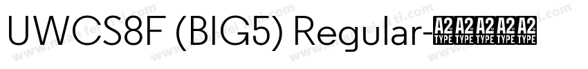 UWCS8F (BIG5) Regular字体转换